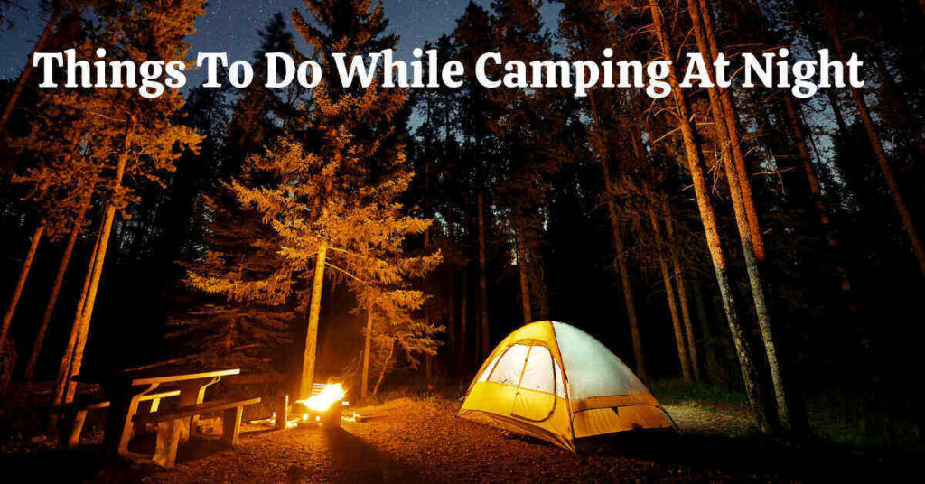 Graphic for things to do while camping at night