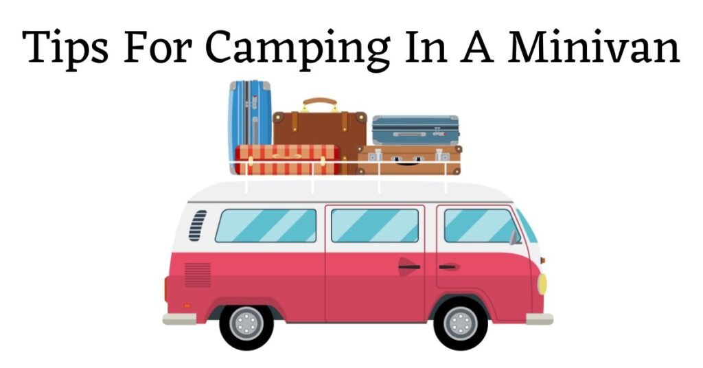 Graphic for: Tips for camping in a minivan