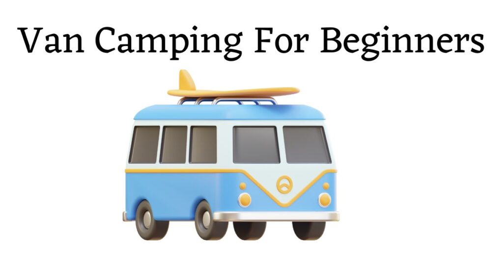 Image showing Van Camping For Beginners text