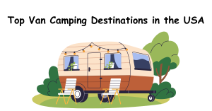 van camping destinations graphic showing camper van